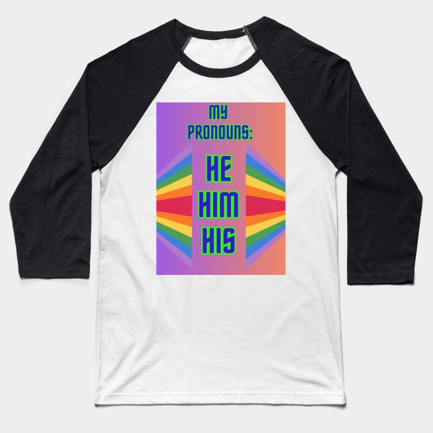 my pronouns he him his Baseball T-Shirt by Seasonmeover